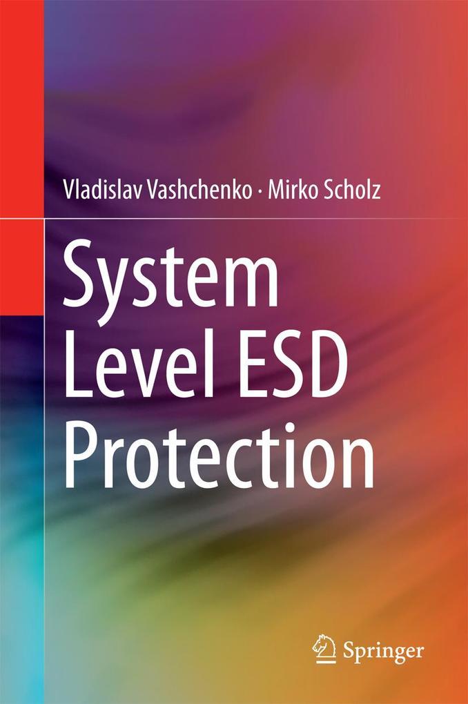 Produktbild: System Level ESD Protection | Mirko Scholz, Vladislav Vashchenko