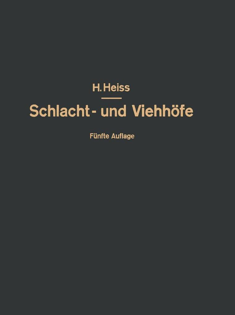Produktbild: Bau, Einrichtung und Betrieb öffentlicher Schlacht- und Viehhöfe | Fr. Heiss, H. Heiss, R. Heiss, O. Kammel
