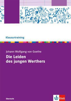 Klausurtraining: Johann Wolfgang von Goethe Die Leiden des jungen Werther.pdf