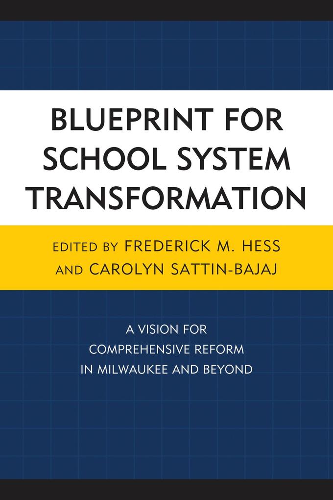 Produktbild: Blueprint for School System Transformation | Frederick Hess, Carolyn Sattin-Bajaj
