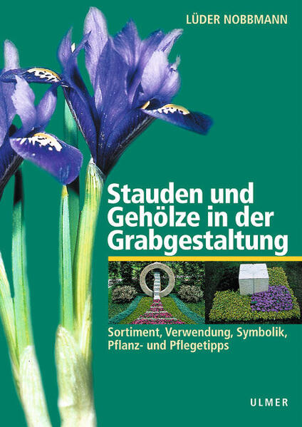 Produktbild: Stauden und Gehölze in der Grabgestaltung | Lüder Nobbmann