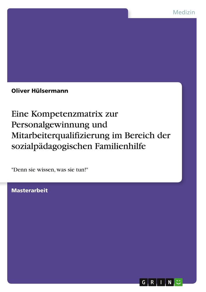 Eine Kompetenzmatrix zur Personalgewinnung und Mitarbeiterqualifizierung im Bereich der sozialpädagogischen Familienhilfe.pdf