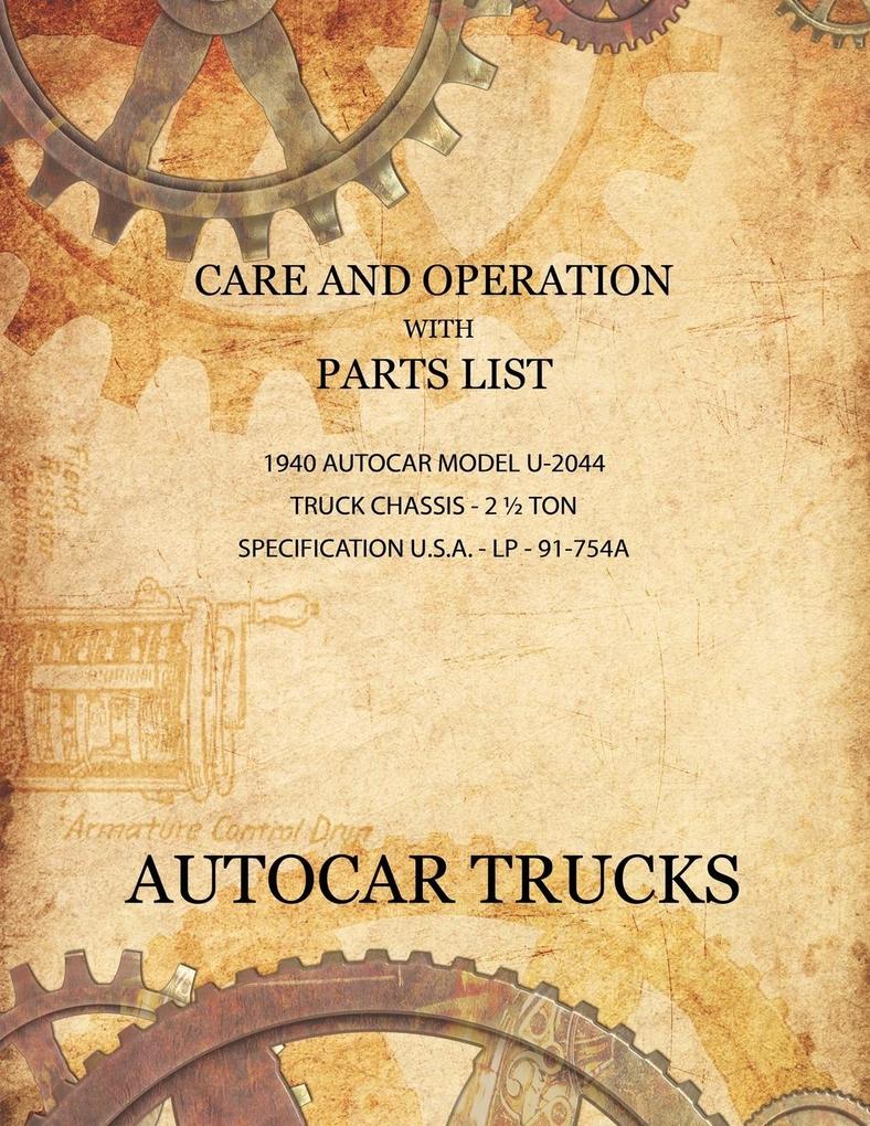 Care and Operation with Parts List 1940 Autocar Model U-2044, Truck Chassis - 2 1/2 Ton.pdf