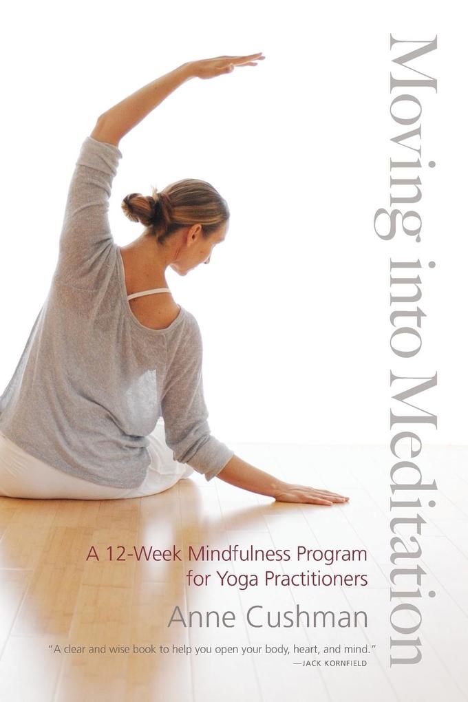 Produktbild: Moving into Meditation | Anne Cushman