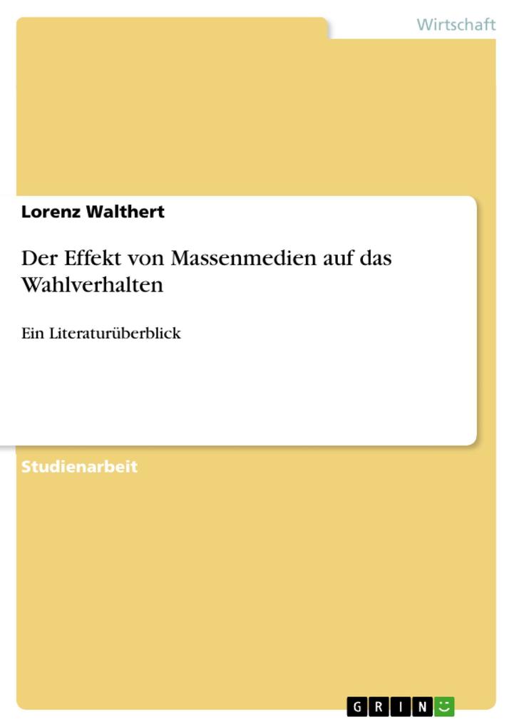 Der Effekt von Massenmedien auf das Wahlverhalten.pdf