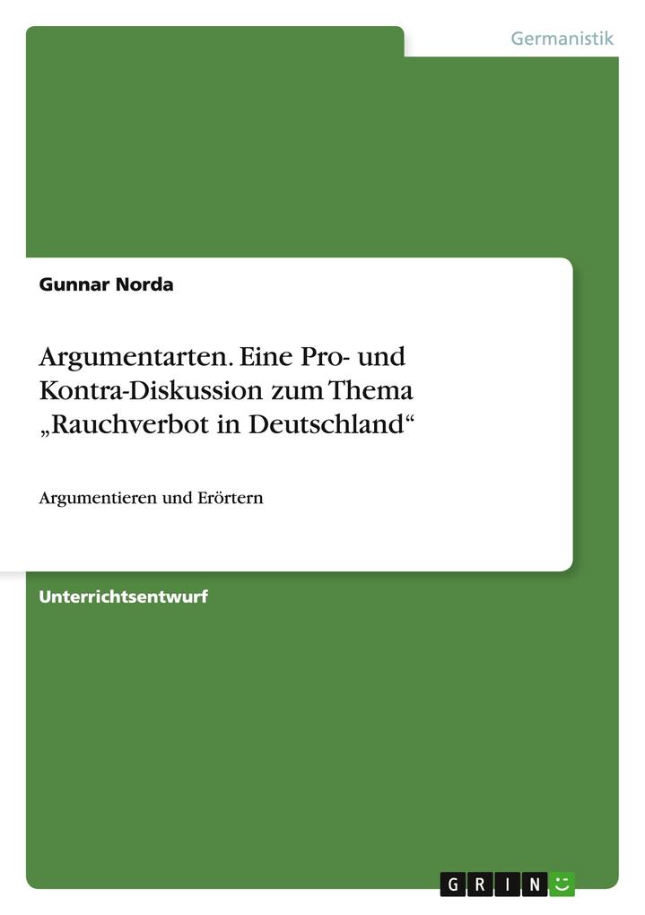 Argumentarten. Eine Pro- und Kontra-Diskussion zum Thema Rauchverbot in Deutschland.pdf