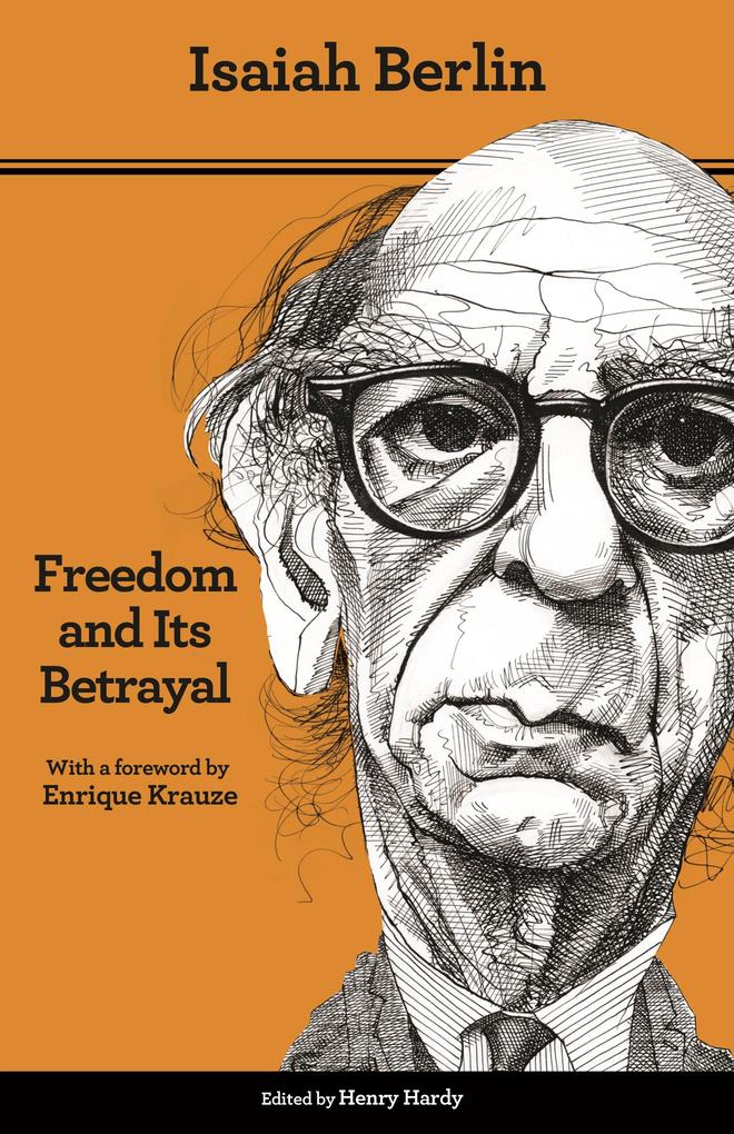 Produktbild: Freedom and Its Betrayal | Isaiah Berlin