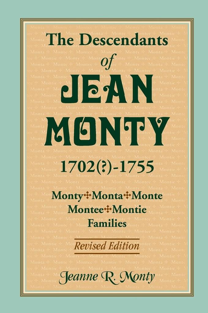 The Descendants of Jean Monty, 1702(?)-1755.pdf