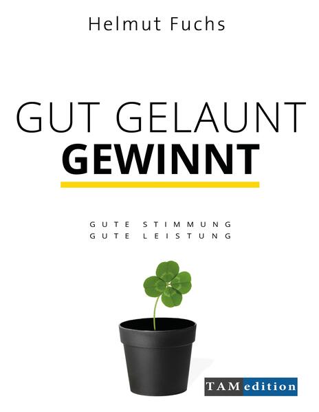 Produktbild: Gut Gelaunt Gewinnt | Helmut Fuchs, Petra Sinn