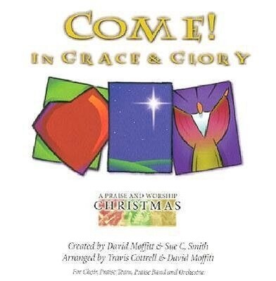 Come! In Grace and Glory: Satb.pdf