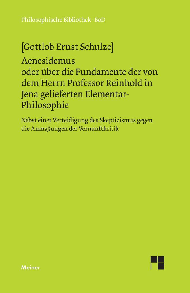 Aenesidemus oder über die Fundamente der von Herrn Professor Reinhold in Jena gelieferten Elementar-Philosophie.pdf