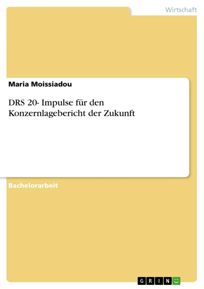 DRS 20- Impulse für den Konzernlagebericht der Zukunft.pdf