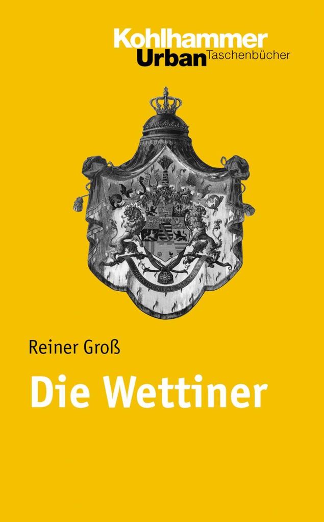 Produktbild: Die Wettiner | Reiner Groß