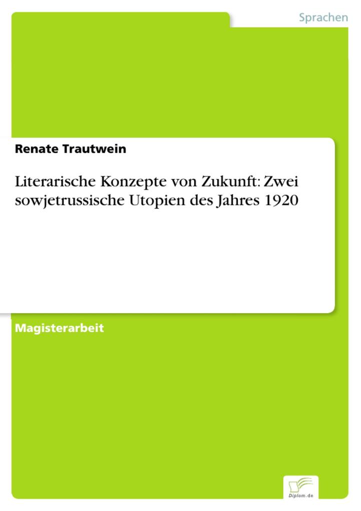 Literarische Konzepte von Zukunft: Zwei sowjetrussische Utopien des Jahres 1920.pdf