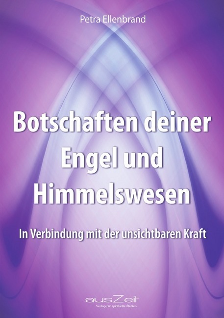 Produktbild: Botschaften deiner Engel und Himmelswesen | Petra Ellenbrand