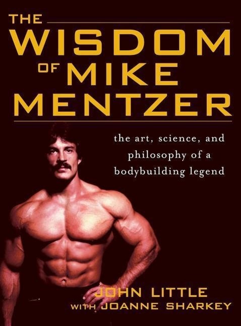 Produktbild: Wisdom of Mike Mentzer | John Little, Joanne Sharkey