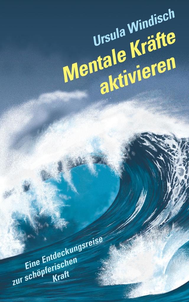 Produktbild: Mentale Kräfte aktivieren | Ursula Windisch