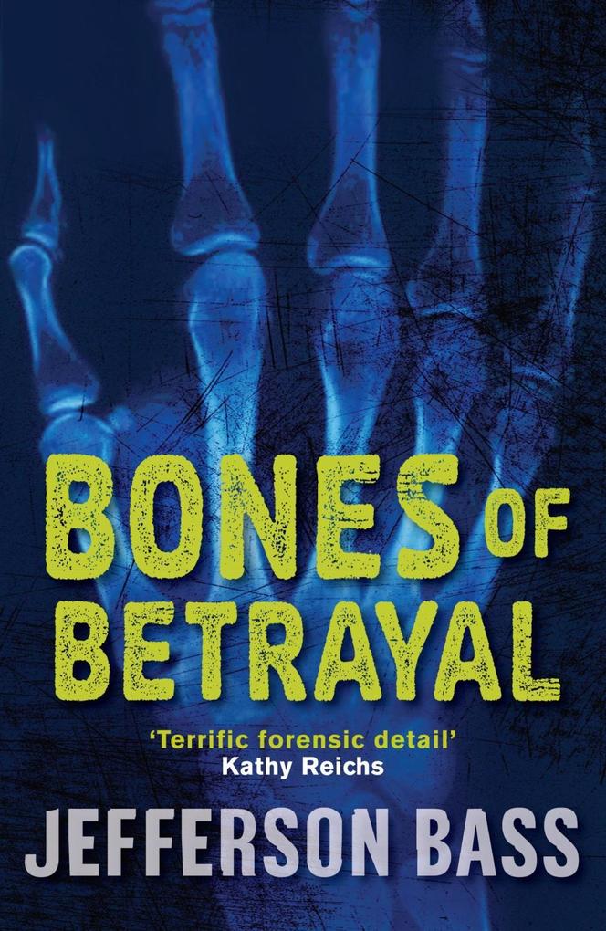 Produktbild: Bones of Betrayal | Jefferson Bass