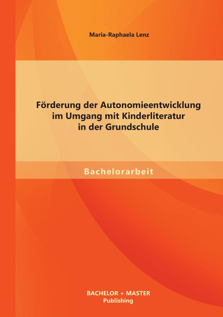 Förderung der Autonomieentwicklung im Umgang mit Kinderliteratur in der Grundschule.pdf