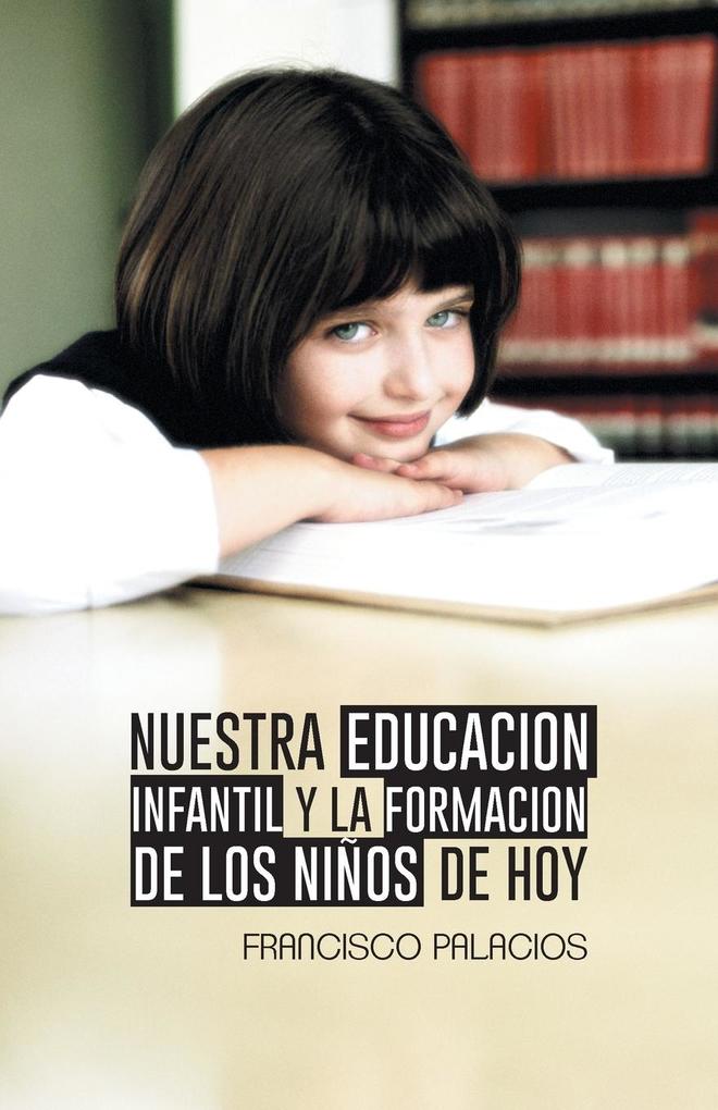 Nuestra Educacion Infantil y La Formacion de Los Ninos de Hoy.pdf