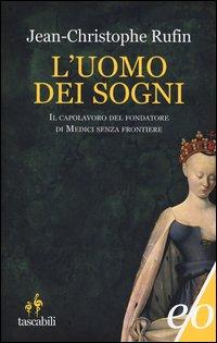 Produktbild: L' uomo dei sogni | Jean-Christophe Rufin
