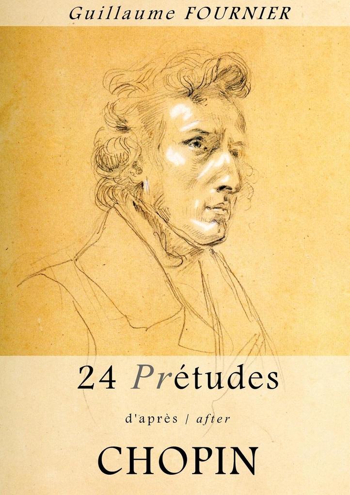24 Pre-Etudes DApres/After Chopin - Partition Pour Piano / Piano Score.pdf