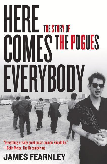 Here Comes Everybody: The Story of the Pogues.pdf