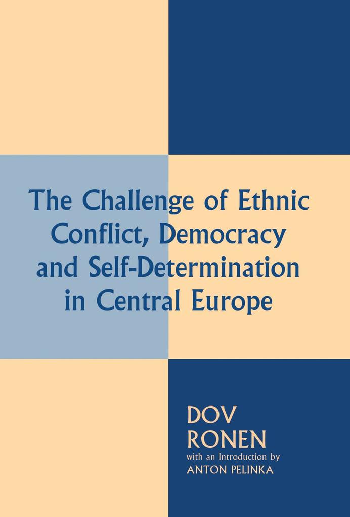The Challenge of Ethnic Conflict, Democracy and Self-determination in Central Europe.pdf