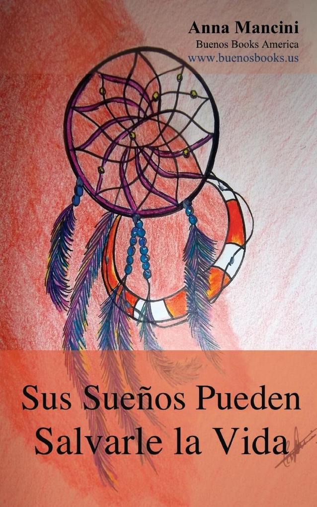 Sus Suenos Pueden Salvarle La Vida.pdf