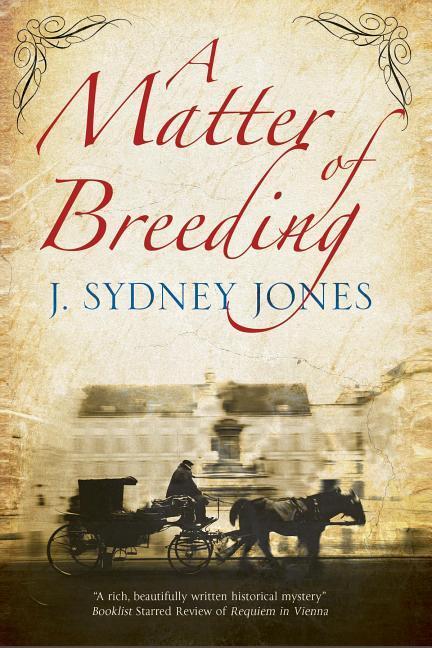 A Matter of Breeding: A Mystery Set in Turn-of-the-Century Vienna.pdf