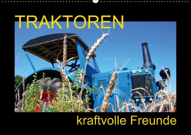 Traktoren kraftvolle Freunde (Wandkalender immerwährend DIN A2 quer).pdf