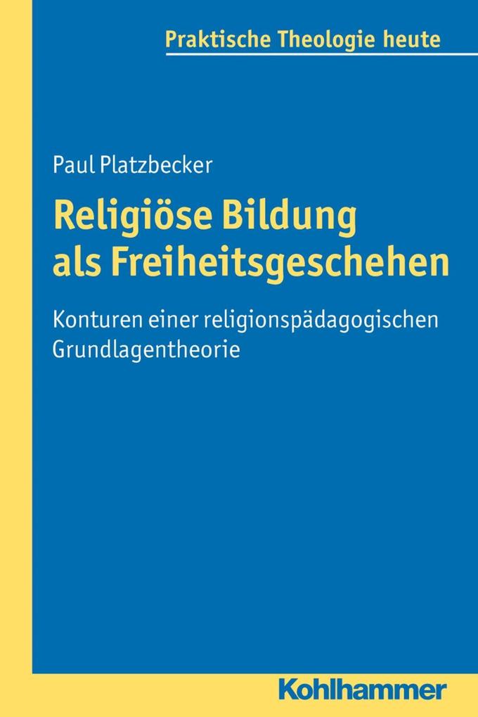 Produktbild: Religiöse Bildung als Freiheitsgeschehen | Paul Platzbecker