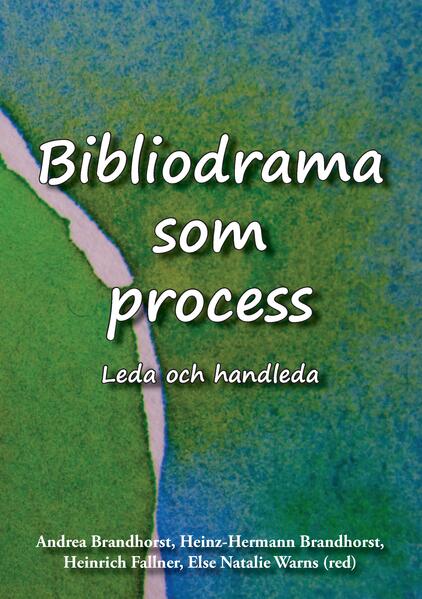 Produktbild: Bibliodrama som process | Heinz-Hermann Brandhorst, Heinrich Fallner, Andrea Brandhorst