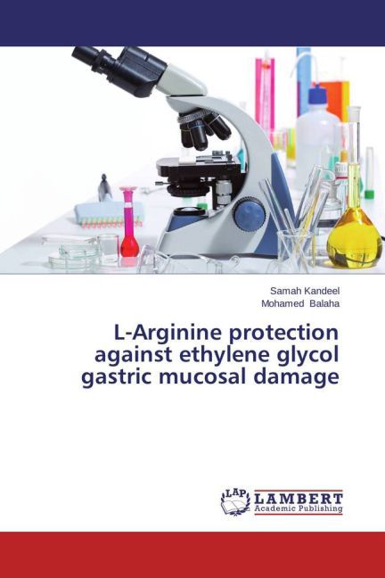 L-Arginine protection against ethylene glycol gastric mucosal damage.pdf