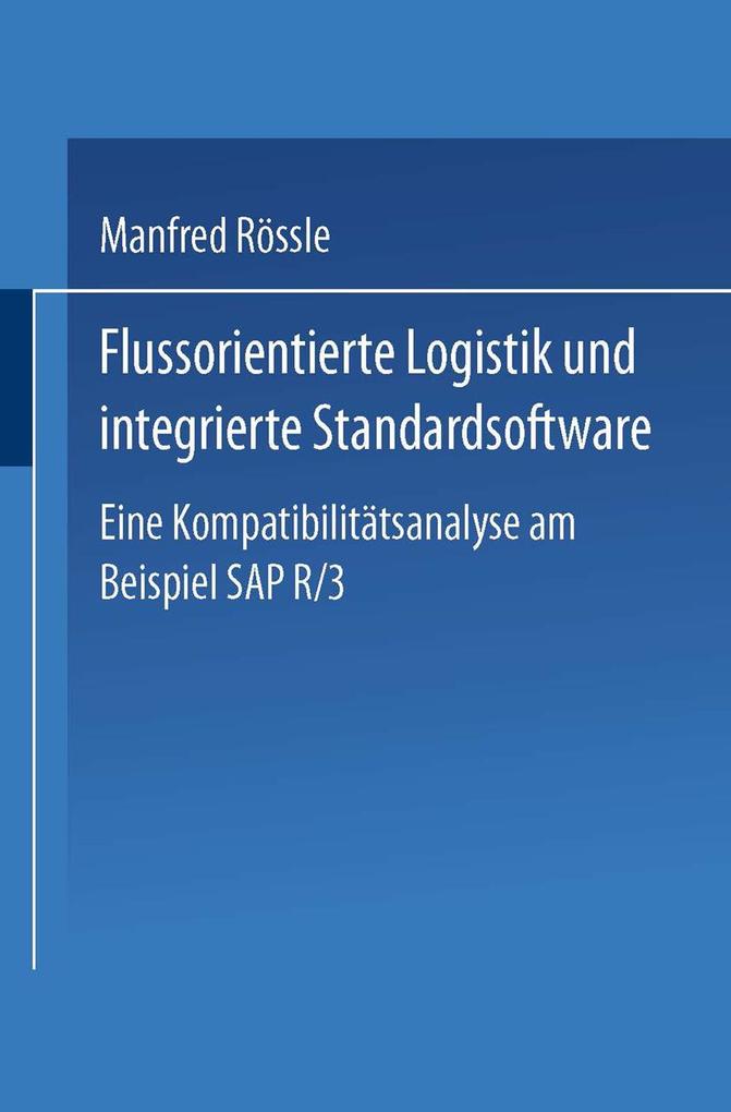 Produktbild: Flussorientierte Logistik und integrierte Standardsoftware | Manfred Rössle