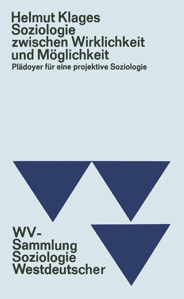Produktbild: Soziologie zwischen Wirklichkeit und Möglichkeit | Helmut Klages