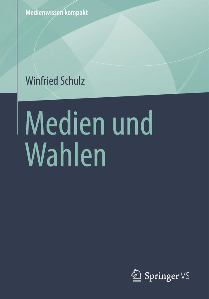 Produktbild: Medien und Wahlen | Winfried Schulz