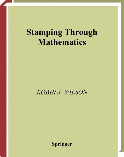 Weitere Ansicht: Stamping through Mathematics | Robin J. Wilson
