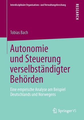 Weitere Ansicht: Autonomie und Steuerung verselbständigter Behörden | Tobias Bach