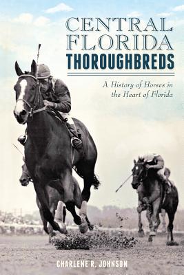 Produktbild: Central Florida Thoroughbreds | Charlene Rose Johnson
