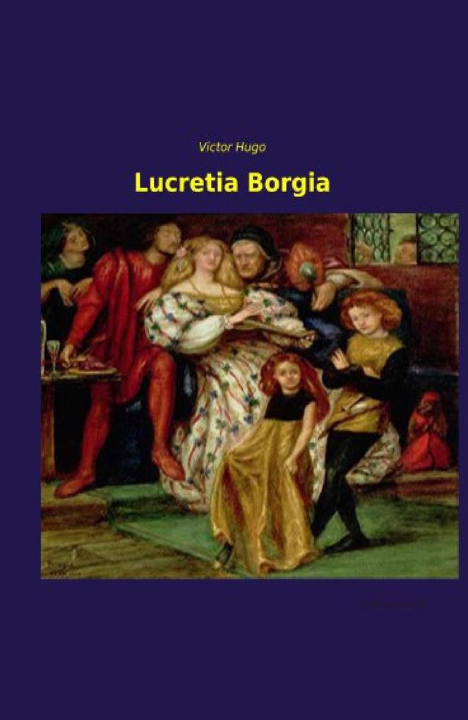 Produktbild: Lucretia Borgia | Victor Hugo