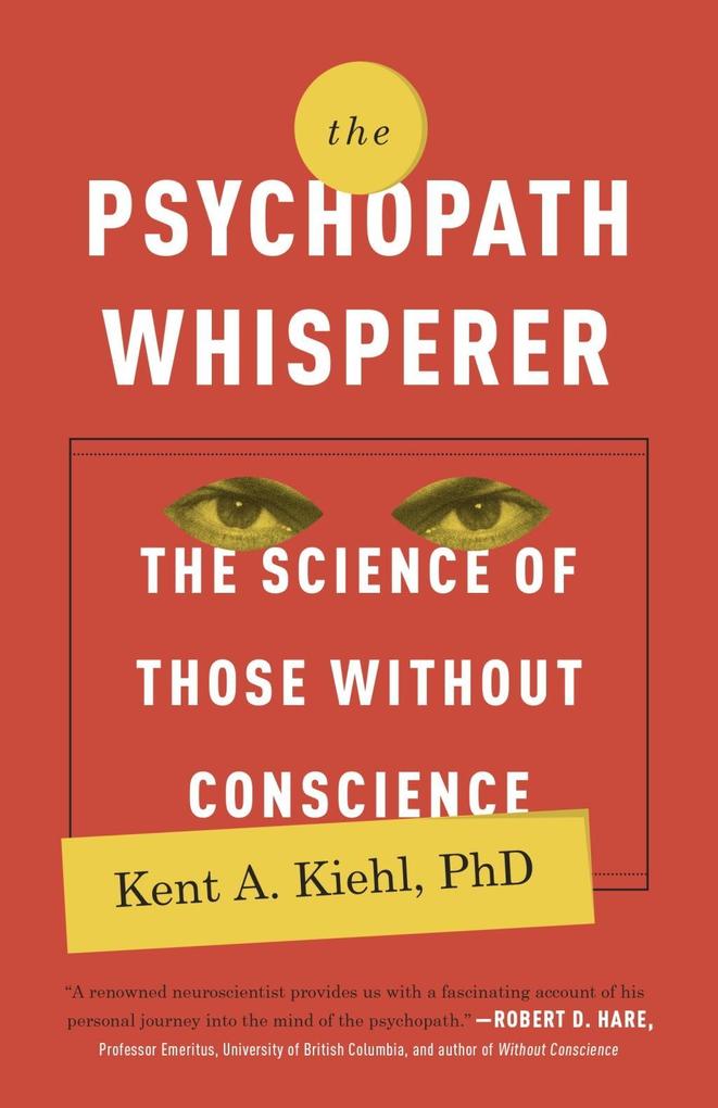 Produktbild: The Psychopath Whisperer | Kent A. Kiehl