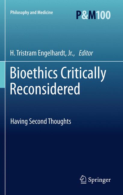 Weitere Ansicht: Bioethics Critically Reconsidered