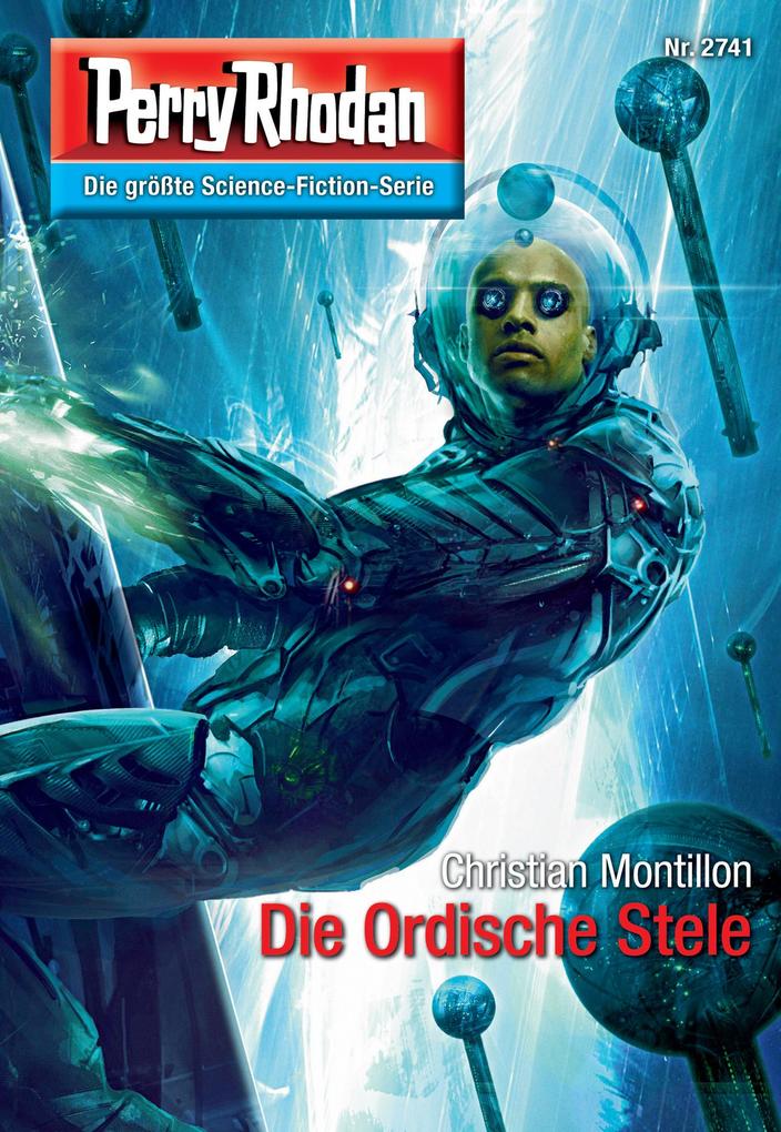 Produktbild: Perry Rhodan 2741: Die Ordische Stele | Christian Montillon