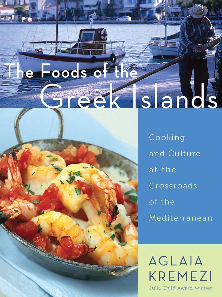 Produktbild: The Foods of the Greek Islands | Aglaia Kremezi