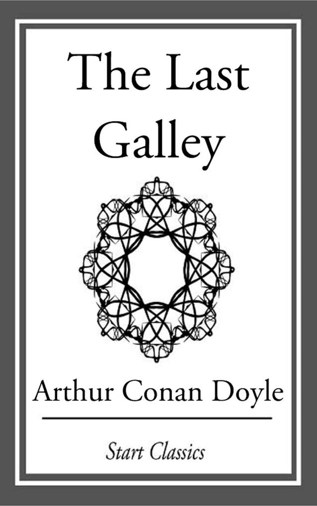Produktbild: The Last Galley | Arthur Conan Doyle