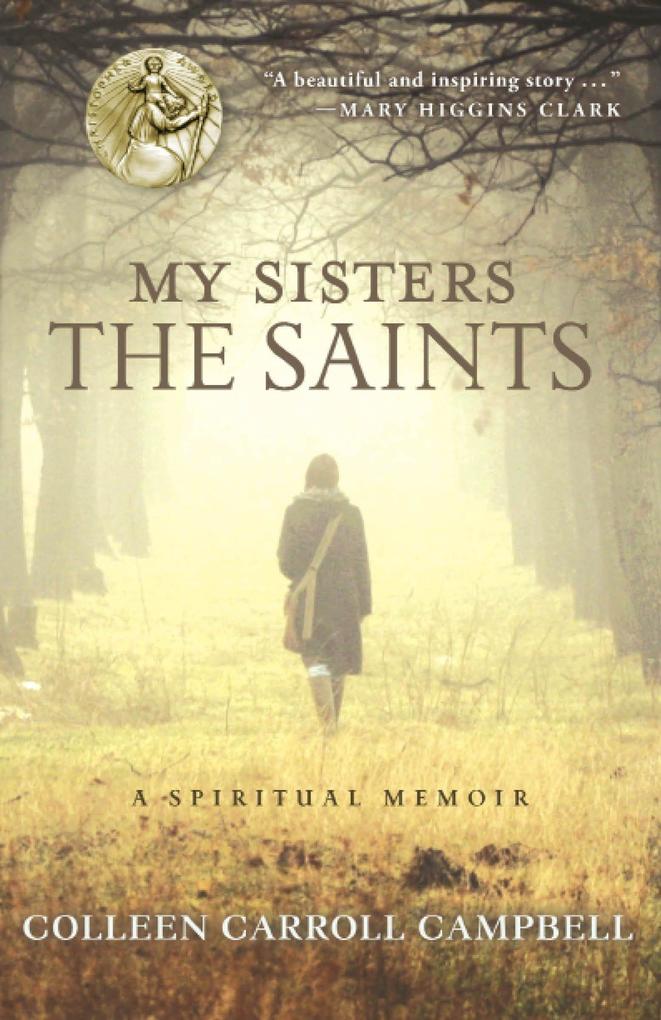 Produktbild: My Sisters the Saints | Colleen Carroll Campbell