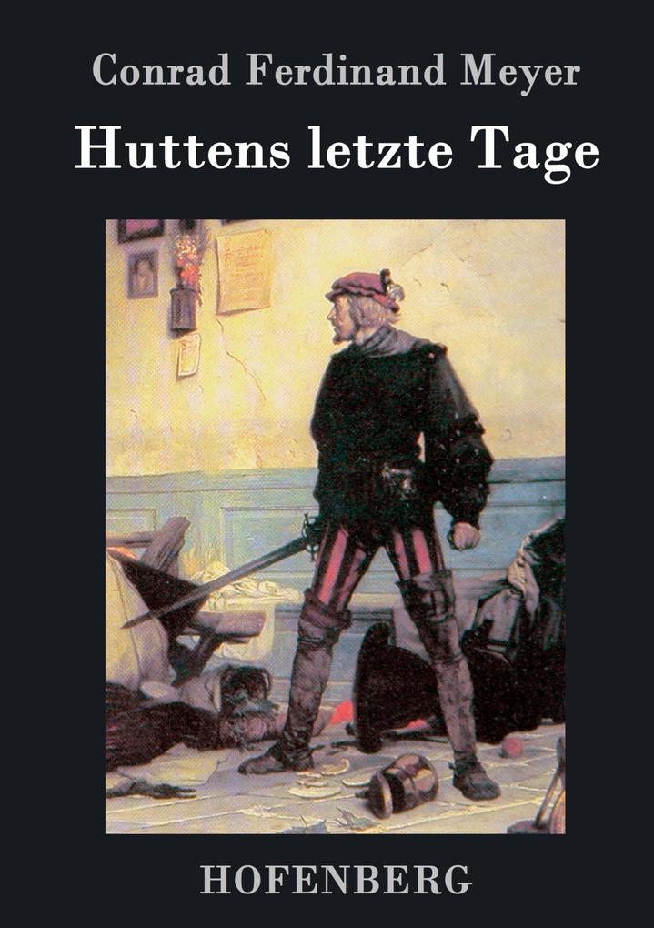 Produktbild: Huttens letzte Tage | Conrad Ferdinand Meyer