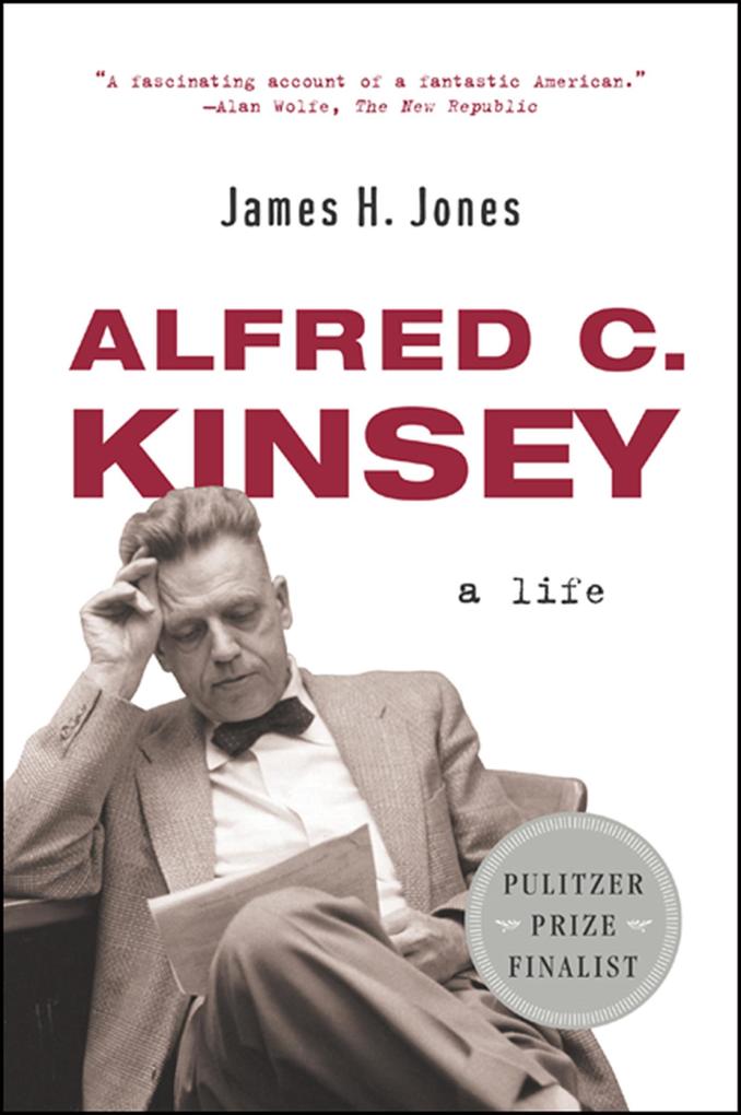 Produktbild: Alfred C. Kinsey: A Life | James H. Jones