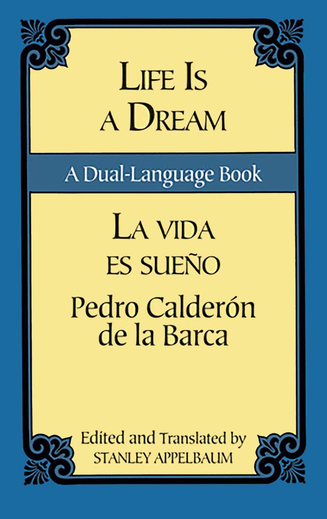 Produktbild: Life Is a Dream/La Vida es Sueno | Pedro Calderon De La Barca